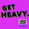 Get Heavy - Jonah Jaxon lyrics