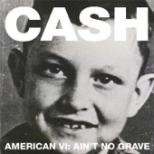 Johnny Cash - Ain't No Grave (Album Version)