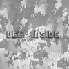 Deep Inside - Single album lyrics, reviews, download