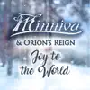 Joy to the World (feat. Orion's Reign) - Single album lyrics, reviews, download