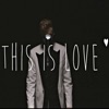 This Is Love - Single