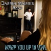 Wrap You up in Love - Single