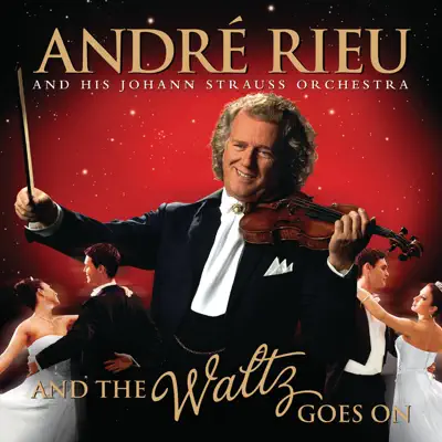 And the Waltz Goes On (Video Version) - André Rieu