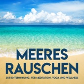 Meeresrauschen zur Entspannung, für Meditation, Yoga und Wellness artwork