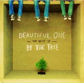 Beautiful One - The Best of By the Tree, 2007