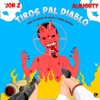 Tiros Pal' Diablo (feat. Almighty) - Single