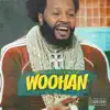 Woohan (feat. Se1v1en) - Single album lyrics, reviews, download
