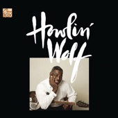 Howlin' Wolf - Just Like I Treat You (Single Version)
