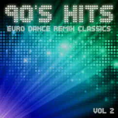 90's Hits Euro Dance Remix Classics, Vol. 2 by Various Artists album reviews, ratings, credits