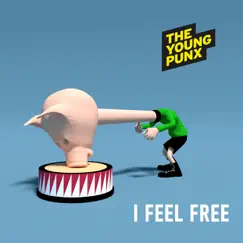 I Feel Free - Single by The Young Punx album reviews, ratings, credits