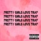 Pretty girls love trap - SKIIMO lyrics