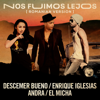 Nos Fuimos Lejos (feat. El Micha) [Romanian Version] - Descemer Bueno, Enrique Iglesias & Andra