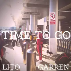 Time to Go (feat. Garren) - Single - Lito Time to Go (feat. Garren) - Single - Lito