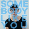 Somebody Like You - Single