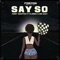 Say So (feat. Mo Eazy & Slimmz) artwork