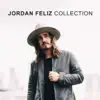 Jordan Feliz Collection album lyrics, reviews, download