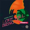 Love Will Bring It Remixes - EP