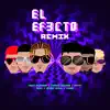 El Efecto (Remix) [feat. Bryant Myers, Lyanno & Dalex] song lyrics