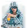 Soy El Nata (Apple Music Up Next Film Edition) album lyrics, reviews, download