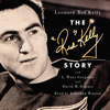 The Red Kelly Story - Leonard “Red” Kelly, L. Waxy Gregoire & David M. Dupuis