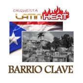 Orquesta Latin Heat - Barrio Clave