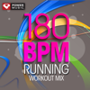 180 BPM Running Workout Mix (60 Min Non-Stop Running Mix [180 BPM]) - Power Music Workout