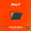 Could Be Worse - Single album lyrics, reviews, download