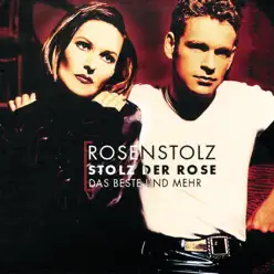 Stolz der Rose - Das Beste und mehr - Rosenstolz