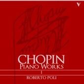 Chopin: Complete Piano Works, Vol. 1 - Ballade, Op. 47, Mazurkas, Op. 63, Nocturnes, Op. 52 & Prelude, Op. 45 artwork