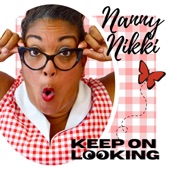 Nanny Nikki - Keep on Looking