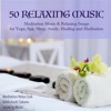 50 Relaxing Music - Meditation Music & Relaxing Songs for Yoga, Spa, Sleep, Study, Healing and Meditation, 2015