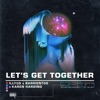 Illyus & Barrientos - Let’s Get Together