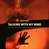Talking with My Mind - Single