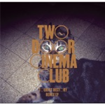 Two Door Cinema Club - Something Good Can Work (The Twelves Remix)