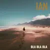 Bla Bla Bla - Single album lyrics, reviews, download