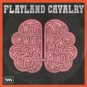 Flatland Cavalry - War With My Mind