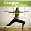 Christian Workout Playlist: Slow Paced - Various Artists