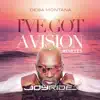 Stream & download I've Got a Vision (Remixes) - Single