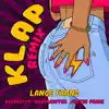 Klap (feat. Justin Prime) [Lange Frans Remix] - Single album lyrics, reviews, download