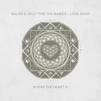 Love Song - EP by Balad & Jelly For The Babies album reviews, ratings, credits