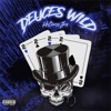 Deuces Wild - Single