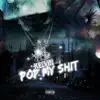 Pop My Shit - Single album lyrics, reviews, download