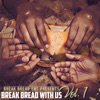 Break Bread With Us, Vol. 1