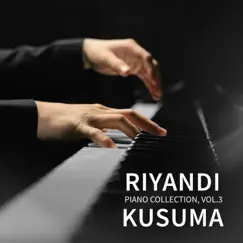 Piano Collection, Vol. 3 by Riyandi Kusuma album reviews, ratings, credits