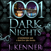 J. Kenner - Cherish Me: A Stark Ever After Novella (1001 Dark Nights) (Unabridged) artwork