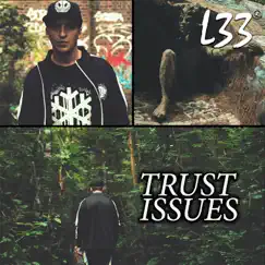 Trust Issues - Single by L33 album reviews, ratings, credits