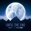 Stream & download Until the End (feat. Eldar) [Zerotonine Remix] - Single