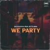 We Party ft. STI T's Soul - Single