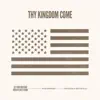 Thy Kingdom Come (feat. Francesca Battistelli) - Single album lyrics, reviews, download