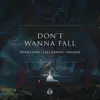 Stream & download Don't Wanna Fall - Single